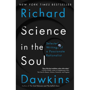 Science in the Soul: Selected Writings of a Passionate Rationalist