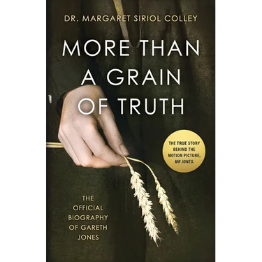 More than a Grain of Truth: The official true story behind the film Mr. Jones, starring James Norton