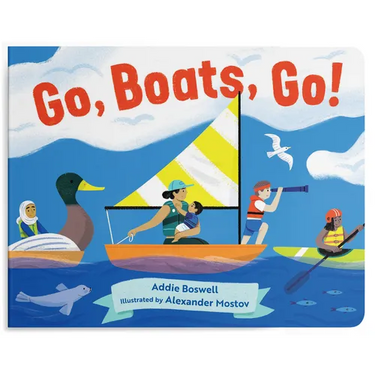 Go, Boats, Go!: A Boat Book for Toddlers 1-3