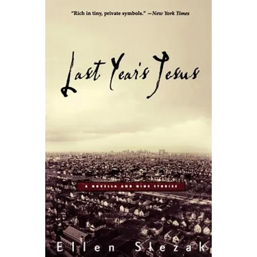 Last Year's Jesus: A Novella and Nine Stories