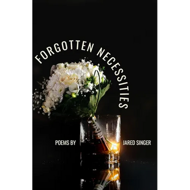 Forgotten Necessities: Poems