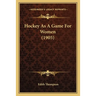 Hockey As A Game For Women (1905)