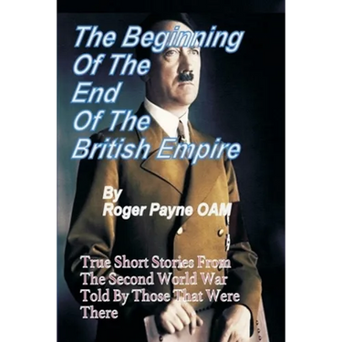 Beginning of the End of The British Empire: True Short Stories That Show How the Demise of British Empire Began With The Second World War