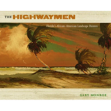 The Highwaymen: Florida's African-American Landscape Painters