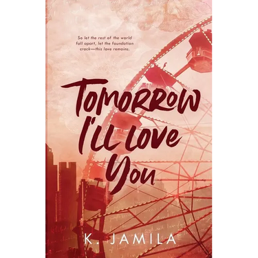 Tomorrow I'll Love You