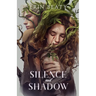 Silence and Shadow