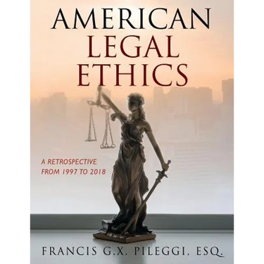 American Legal Ethics: A Retrospective from 1997 to 2018
