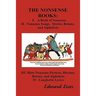 The Nonsense Books: The Complete Collection of the Nonsense Books of Edward Lear (with Over 400 Original Illustrations)