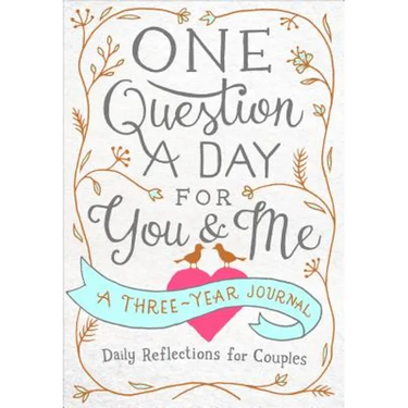 One Question a Day for You & Me: A Three-Year Journal: Daily Reflections for Couples