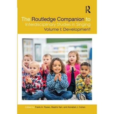 The Routledge Companion to Interdisciplinary Studies in Singing, Volume I: Development
