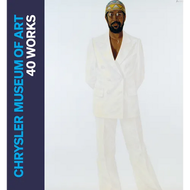 Chrysler Museum of Art: 40 Works