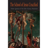 The School of Jesus Crucified