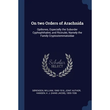 On two Orders of Arachnida: Opiliones, Especially the Suborder Cyphophthalmi, and Ricinulei, Namely the Family Cryptostemmatoidae