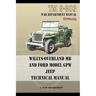 TM 9-803 Willys-Overland MB and Ford Model GPW Jeep Technical Manual