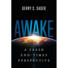 Awake: A Fresh End-Times Perspective