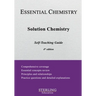 Solution Chemistry: Essential Chemistry Self-Teaching Guide