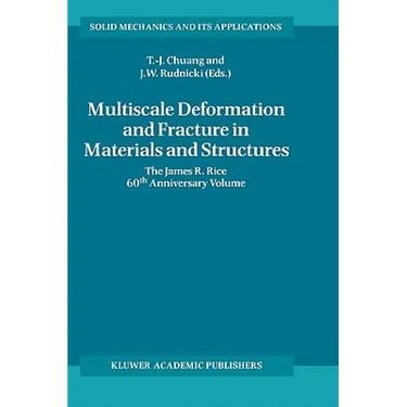 Multiscale Deformation and Fracture in Materials and Structures: The James R. Rice 60th Anniversary Volume