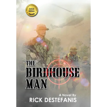 The Birdhouse Man: A Vietnam War Veteran's Story
