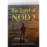 The Land of Nod 2: And the Sea Gave Up the Dead