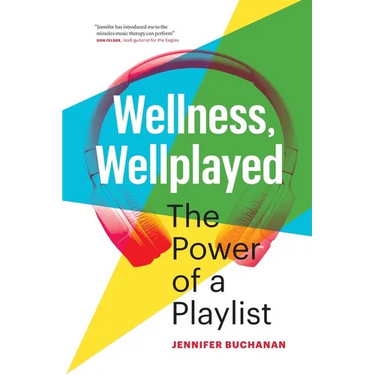 Wellness, Wellplayed: The Power of a Playlist