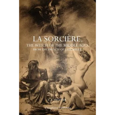 La Sorcière: The Witch of the Middle Ages