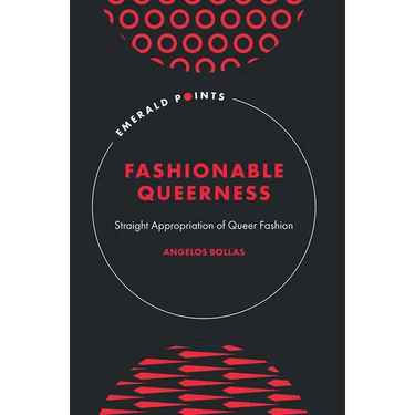 Fashionable Queerness: Straight Appropriation of Queer Fashion