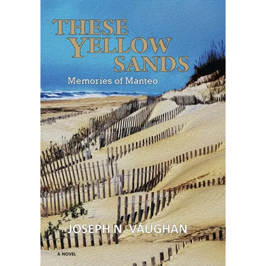 These Yellow Sands: Memories of Manteo