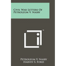 Civil War Letters Of Petroleum V. Nasby