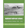 Highland Railroad Echoes: Great Northern Railway: 1905 - 1936