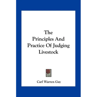 The Principles And Practice Of Judging Livestock
