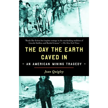 The Day the Earth Caved In: An American Mining Tragedy