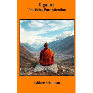 Organics: Practicing Bare Attention