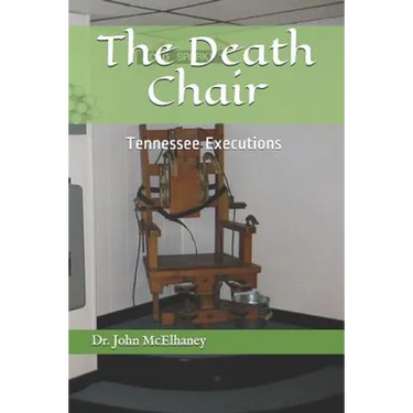 The Death Chair: Electric Chair Executions in Tennessee