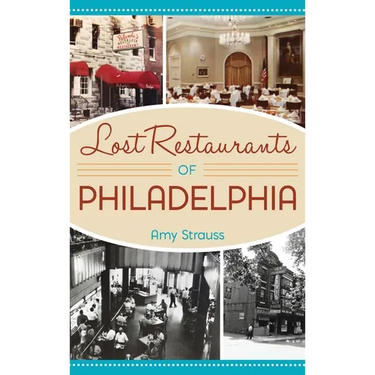 Lost Restaurants of Philadelphia