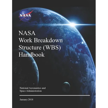 NASA Work Breakdown Structure (WBS) Handbook: NASA SP-2016-3404 Rev.1