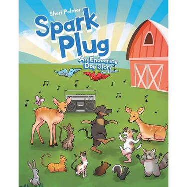 Spark Plug: An Endearing Dog Story: 2nd Edition