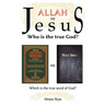 Allah Vs Jesus: Who Is the True God?