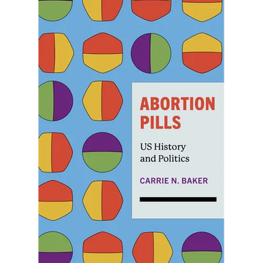 Abortion Pills: Us History and Politics