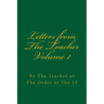 Letters from The Teacher Volume 1: Of The Order of The 15
