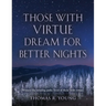 Those With Virtue Dream For Better Nights