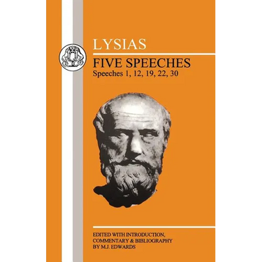 Lysias: Five Speeches: 1, 12, 19, 22, 30