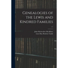 Genealogies of the Lewis and Kindred Families; c.1