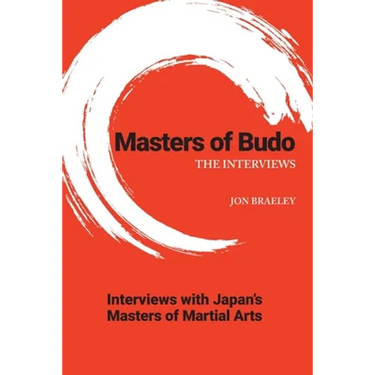 Masters of Budo: The Interviews