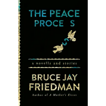The Peace Process: A Novella and Stories