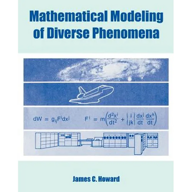 Mathematical Modeling of Diverse Phenomena
