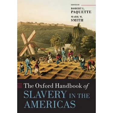 The Oxford Handbook of Slavery in the Americas