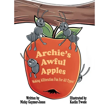 Archie's Awful Apples: Books for Early Readers, Making Alliteration Fun!