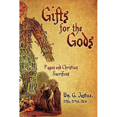 Gifts for the Gods: Pagan and Christian Sacrifices