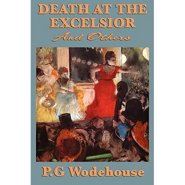 Death at the Excelsior and Others