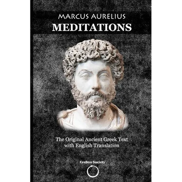 Marcus Aurelius Meditations: The Original Ancient Greek Text with English Translation